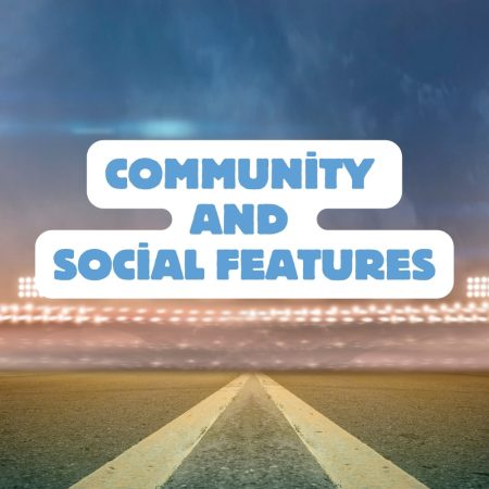 Community and Social Features