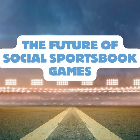 The Future of Social Sportsbook Games