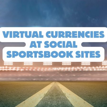 Virtual Currencies at Social Sportsbook Sites