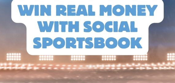 Win Real Money With Social Sportsbook